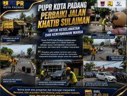 Kadis PUPR Malvi Hendri Pastikan Perbaikan Jalan Khatib Sulaiman Berjalan, Keselamatan Warga Jadi Prioritas