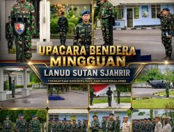 Lanud Sutan Sjahrir Gelar Upacara Bendera Mingguan di Lapangan Mako, Disiplin dan Nasionalisme Terus Diperkuat