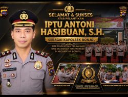 Kapolres Pasaman Percayakan IPTU Antoni Hasibuan Memimpin Polsek Bonjol, Wujud Penguatan Polri Presisi untuk Masyarakat