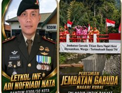 Jembatan Garuda Nagari Kurai Diresmikan, Dandim 0306/50 Kota Letkol Inf. Adi Nofriadi Nata Tegaskan TNI Hadir untuk Rakyat