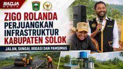 Zigo Rolanda Perjuangkan Infrastruktur Kabupaten Solok, Jalan hingga Sungai Dapat Dukungan Pusat