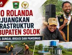 Zigo Rolanda Perjuangkan Infrastruktur Kabupaten Solok, Jalan hingga Sungai Dapat Dukungan Pusat