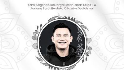 Wujud Empati Keluarga Besar Lapas Kelas IIA Padang, Ronaldo Devinci Talesa Sampaikan Duka Cita