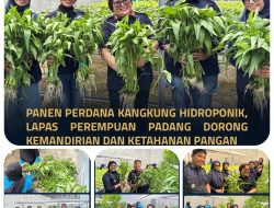 Susi Andriany Pohan Perkuat Ketahanan Pangan, Panen Kangkung Hidroponik Perdana Warnai Pembinaan di Lapas Perempuan Padang