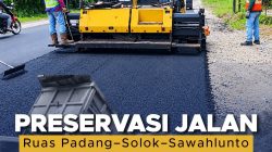 Preservasi Jalan Padang–Solok–Sawahlunto Berjalan, Masudi Bersama Zulfikar Kurniawan Jaga Kenyamanan Perjalanan Masyarakat