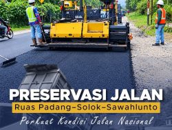 Preservasi Jalan Padang–Solok–Sawahlunto Berjalan, Masudi Bersama Zulfikar Kurniawan Jaga Kenyamanan Perjalanan Masyarakat