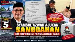 Syamsul Azwar Ajukan Sanggahan, Siapkan Gugatan Pilwana Batang Barus