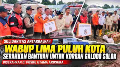 Wabup Lima Puluh Kota Serahkan Bantuan untuk Korban Galodo Solok