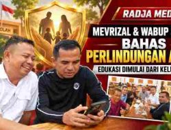 Mevrizal dan Wabup Solok Satukan Gagasan Perlindungan Anak, Edukasi Dimulai dari Keluarga