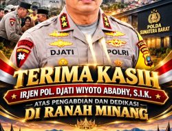 Irjen Djati Tinggalkan Ranah Minang, Tiga Bulan Memimpin Polda Sumbar Berakhir dengan Penugasan Baru