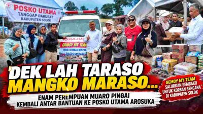 DEK LAH MARASO MANGKO TARASO, GEMOY MY TEAM KEMBALI ANTAR BANTUAN KE AROSKA