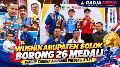 Wabup Candra Apresiasi Perjuangan Atlet Wushu Solok, 26 Medali Jadi Kebanggaan Daerah
